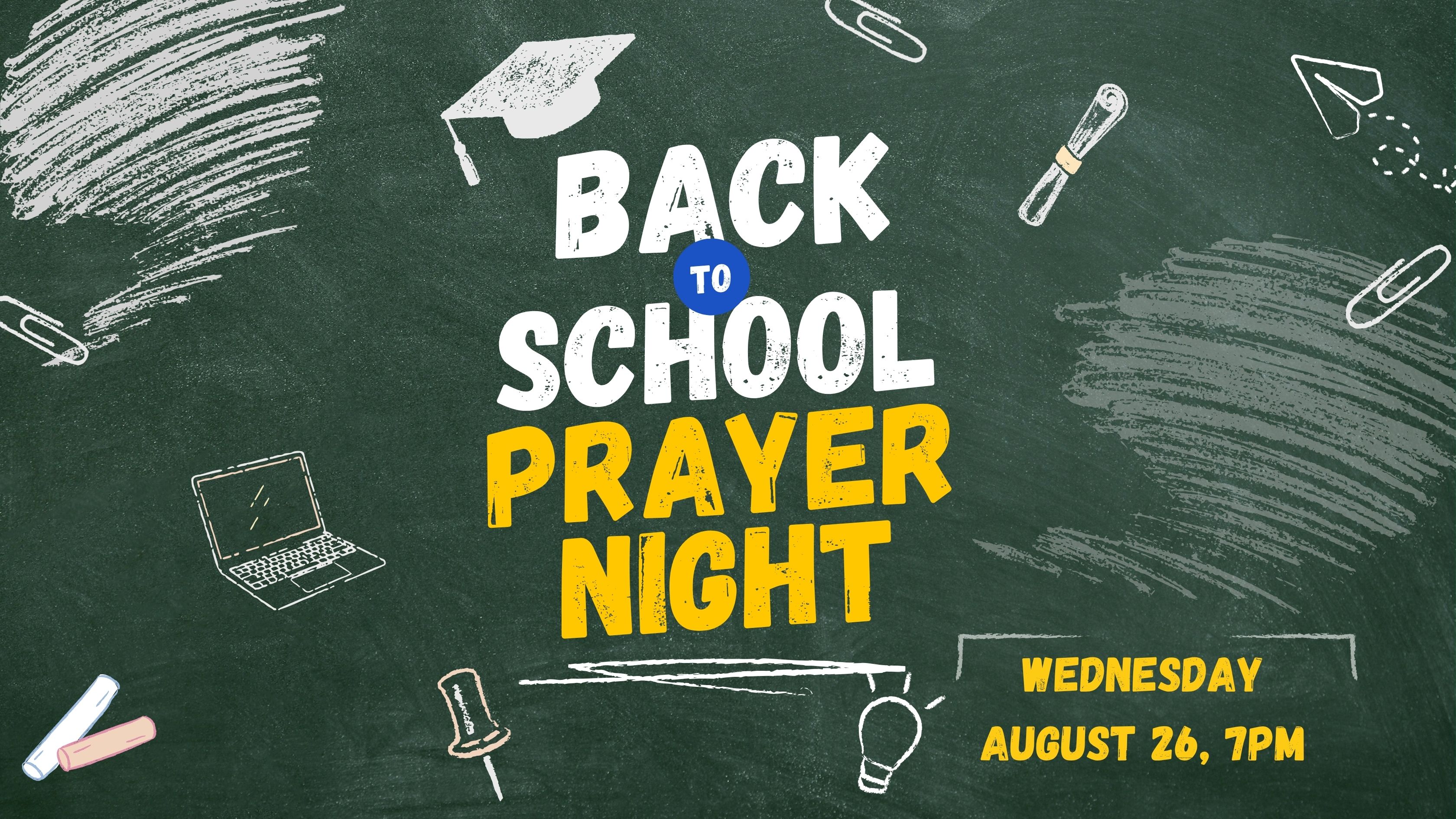Back to School Prayer Night - Wednesday August 26
