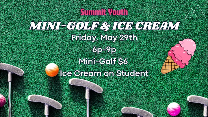 Summit Youth Mini-Golf & Ice Cream