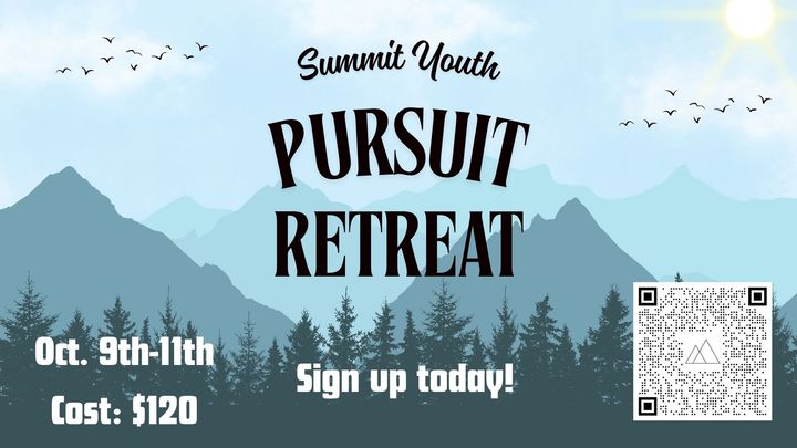 Summit Youth Pursuit Retreat - Oct 9-11