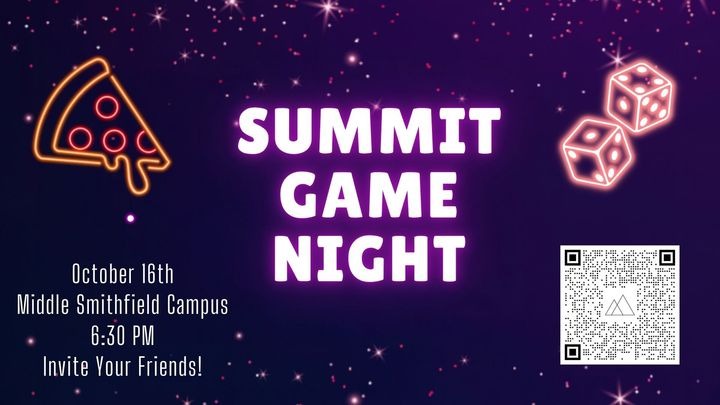 Summit Game Night - October 16th, Middle Smithfield Campus, 6:30 PM